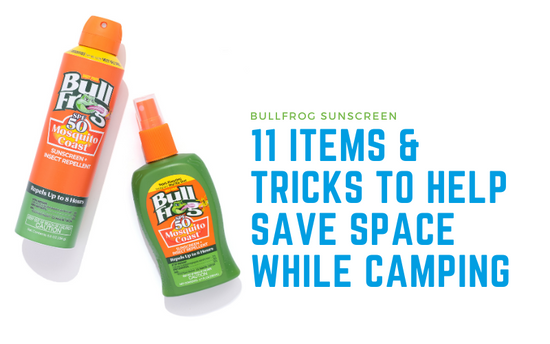 11 Items & Tricks to Help Save Space While Camping – Bullfrog Sunscreen ...